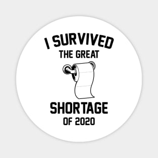 I Survived The Great Toilet Paper Shortage Of 2020 Magnet